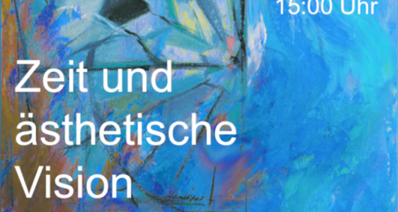Ausstellungsplakat: Zeit und ästhetische Vision. Blauer Farbhintergrund und Teilansicht eines Frauengesichtes.